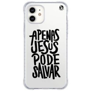 Capinha de Celular Apenas Jesus Pode Salvar