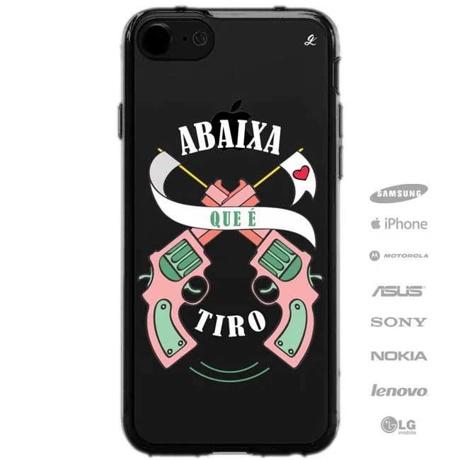 Capinha para Celular Abaixa que é tiro-1429