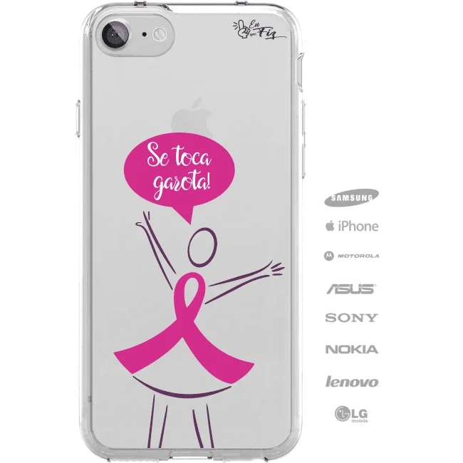 Capinha de Celular Se toca, garota! Outubro Rosa