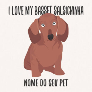 Quadro / Placa Decorativa Personalizada I Love My Basset Salsichinha 20X20