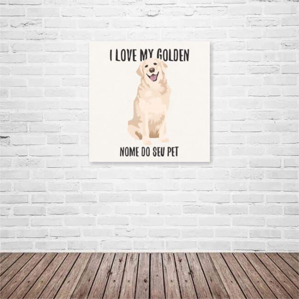 Quadro / Placa Decorativa Personalizada I Love My Golden Retriever 20X20