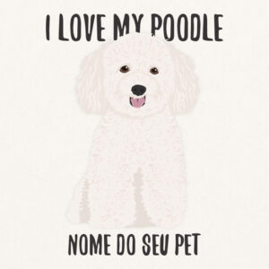 Quadro / Placa Decorativa Personalizada I Love My Poodle 20X20