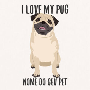 Quadro / Placa Decorativa Personalizada I Love My Pug 20X20