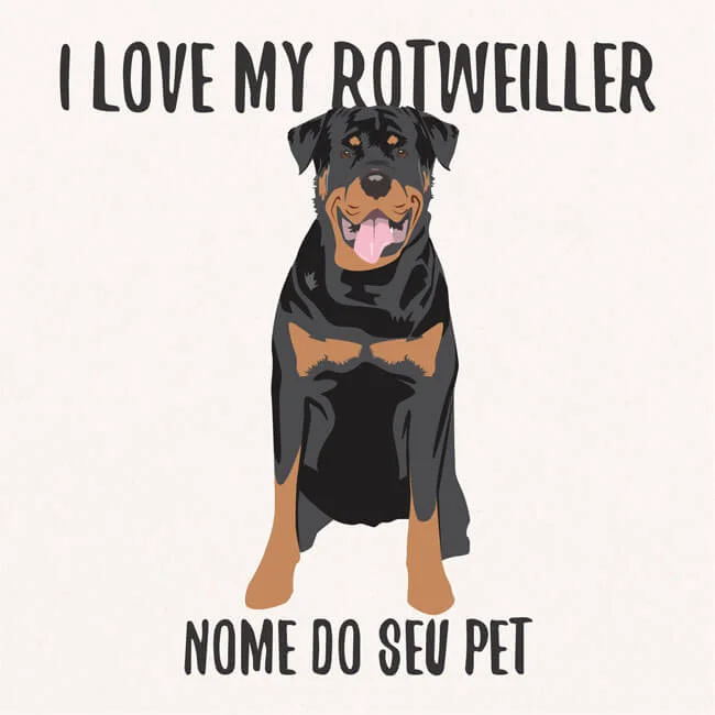 Quadro / Placa Decorativa Personalizada I Love My Rotweiller 20X20