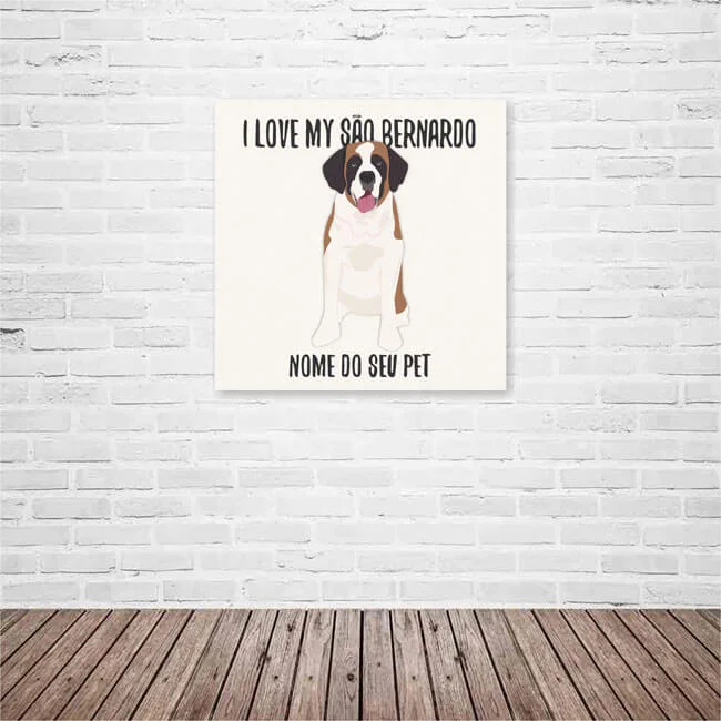 Quadro / Placa Decorativa Personalizada I Love My São Bernardo 20X20