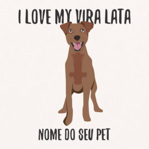 Quadro / Placa Decorativa Personalizada I Love My Vira Lata 20X20