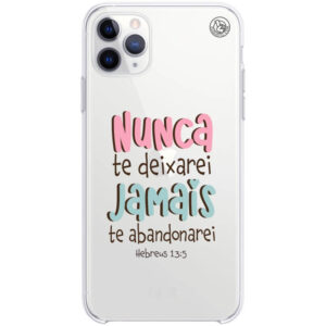 Capinha de Celular Nunca te deixarei