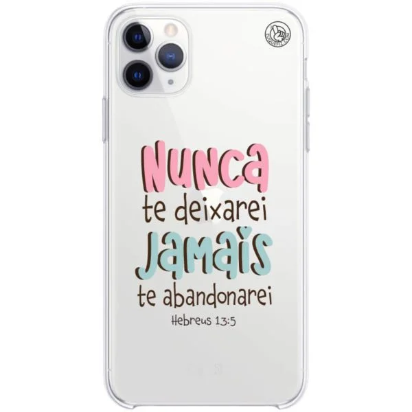 Capinha de Celular Nunca te deixarei
