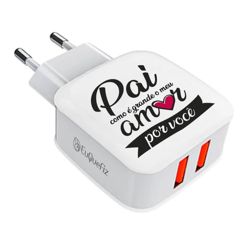 Carregador Turbo Duplo - Pai, como é grande o meu amor por você