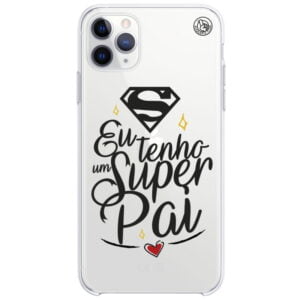 Capinha de Celular Eu tenho um Super Pai